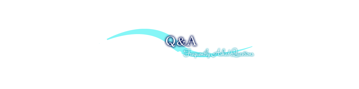 Q&A　Frequently Asked Questions